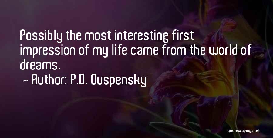 First Impression Quotes By P.D. Ouspensky