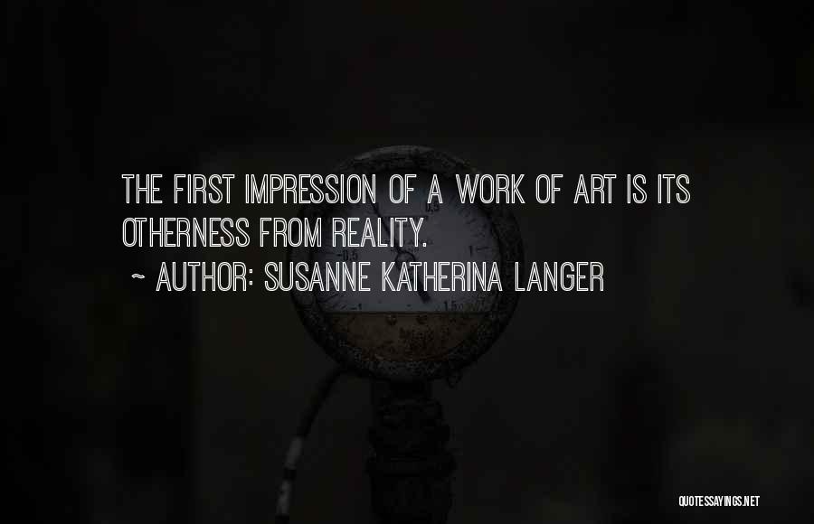 First Impression Quotes By Susanne Katherina Langer