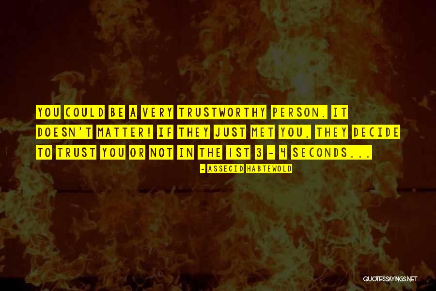 First Impressions Matter Quotes By Assegid Habtewold First Impressions Matter Quotes By Assegid Habtewold