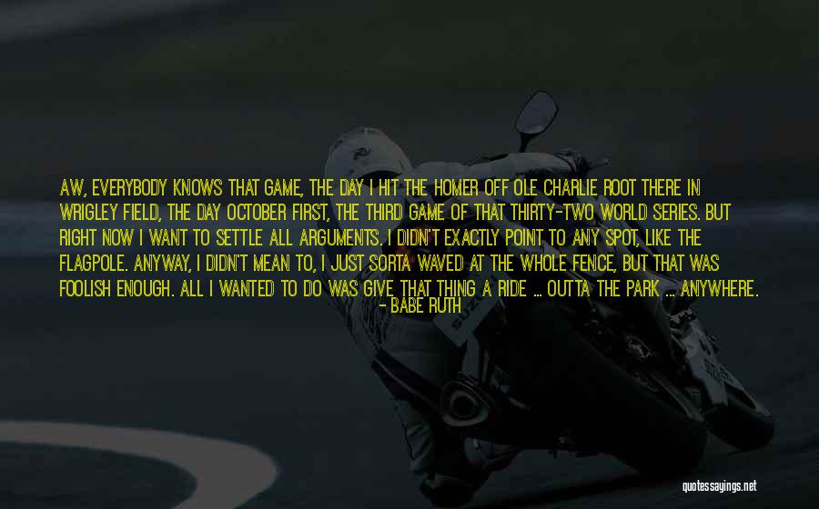 First In Series Quotes By Babe Ruth First In Series Quotes By Babe Ruth