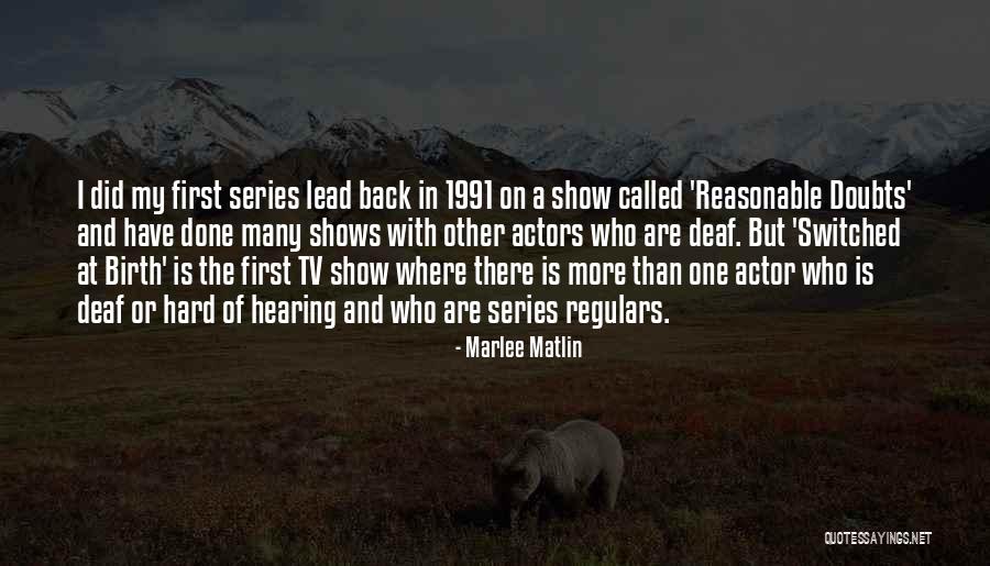 First In Series Quotes By Marlee Matlin First In Series Quotes By Marlee Matlin