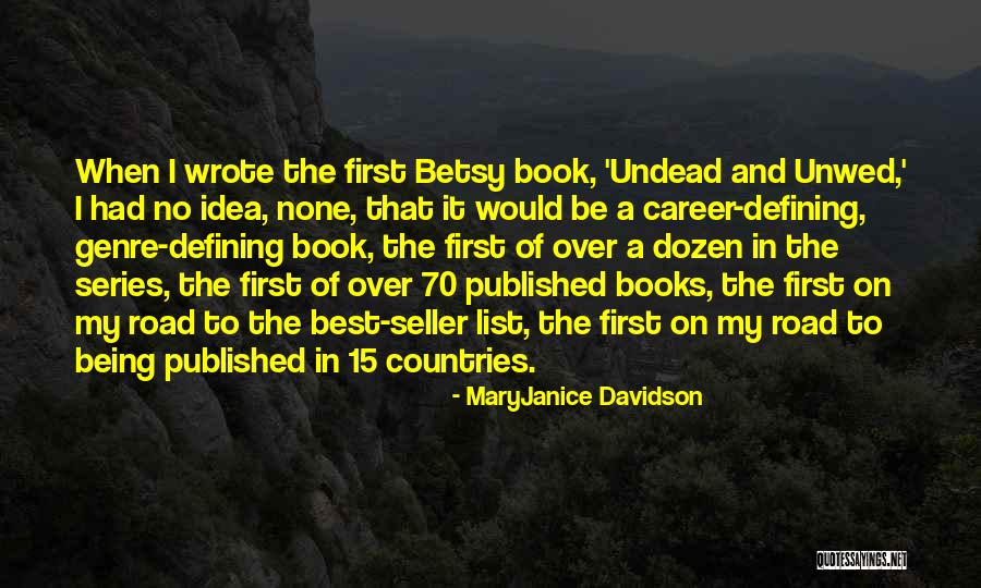 First In Series Quotes By MaryJanice Davidson First In Series Quotes By MaryJanice Davidson
