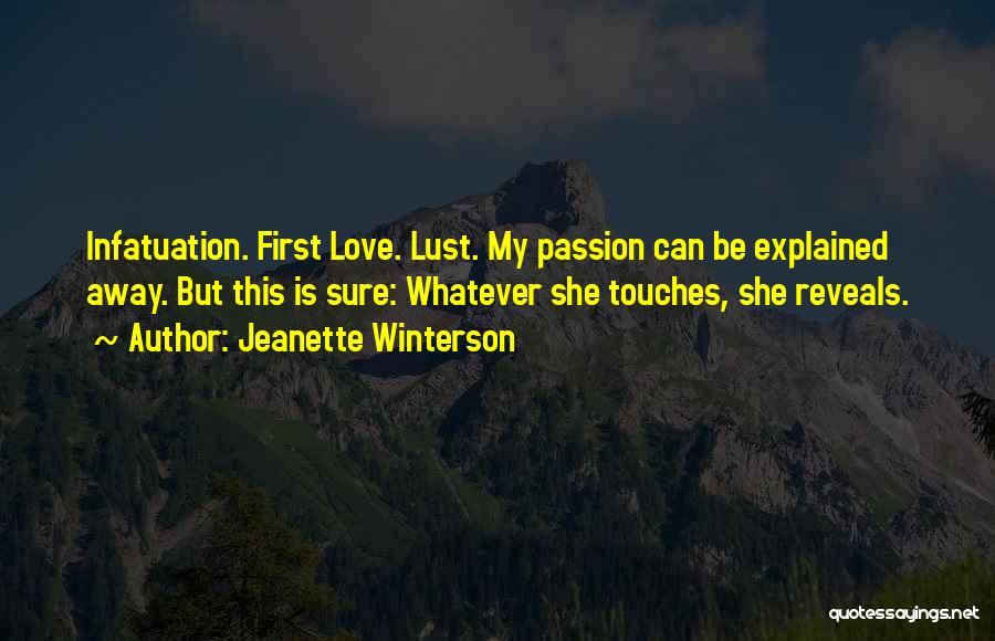 First Infatuation Quotes By Jeanette Winterson