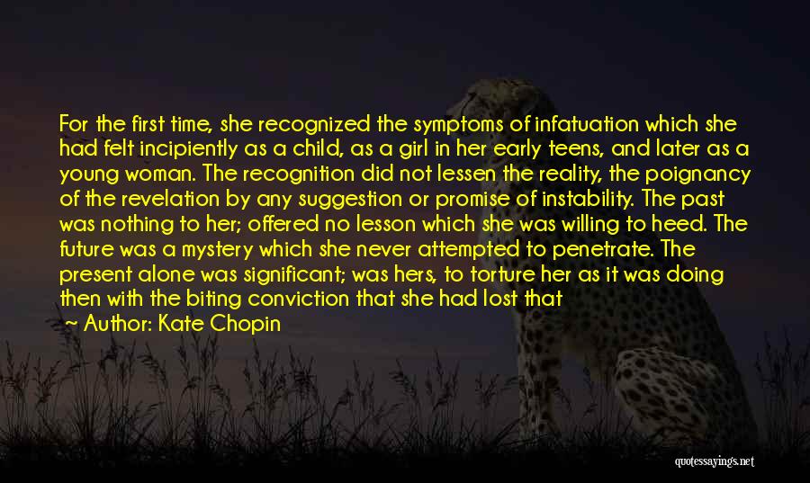 First Infatuation Quotes By Kate Chopin