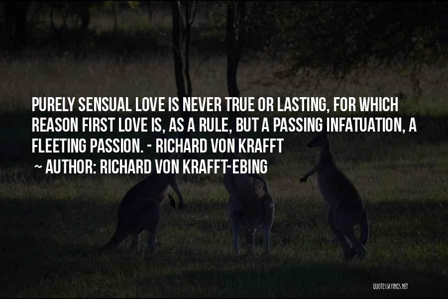 First Infatuation Quotes By Richard Von Krafft-Ebing