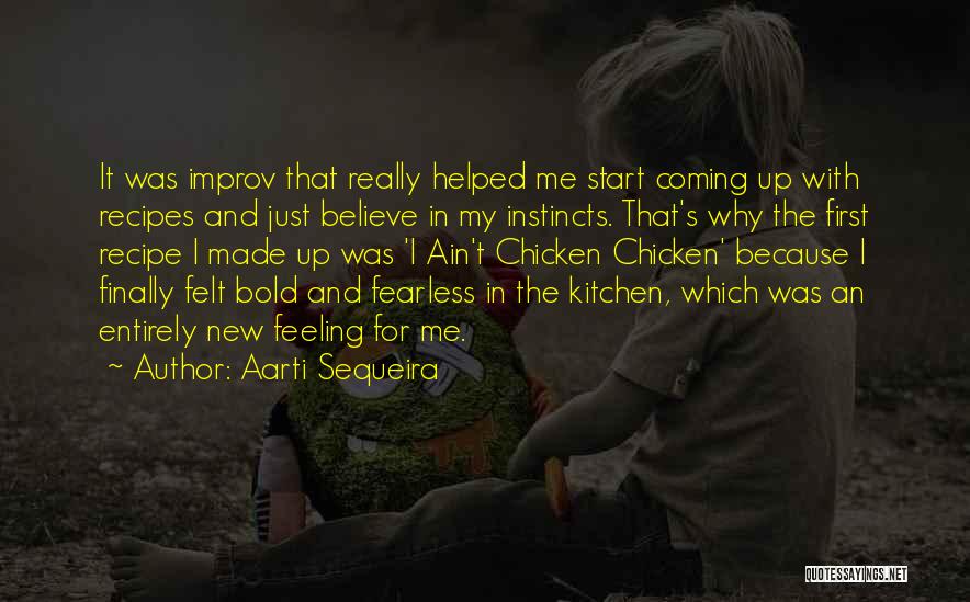 First Instincts Quotes By Aarti Sequeira