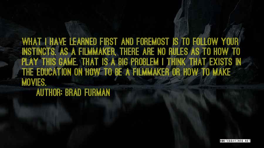 First Instincts Quotes By Brad Furman