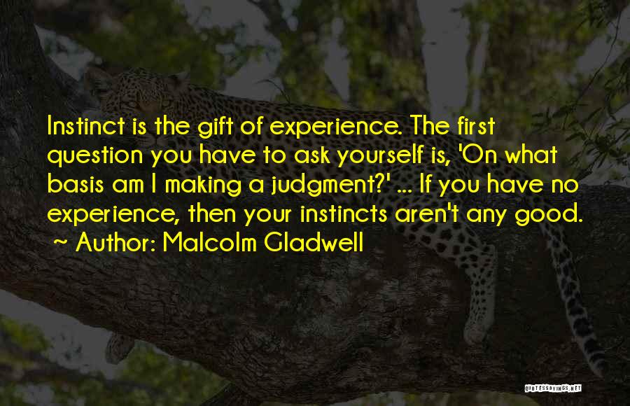 First Instincts Quotes By Malcolm Gladwell