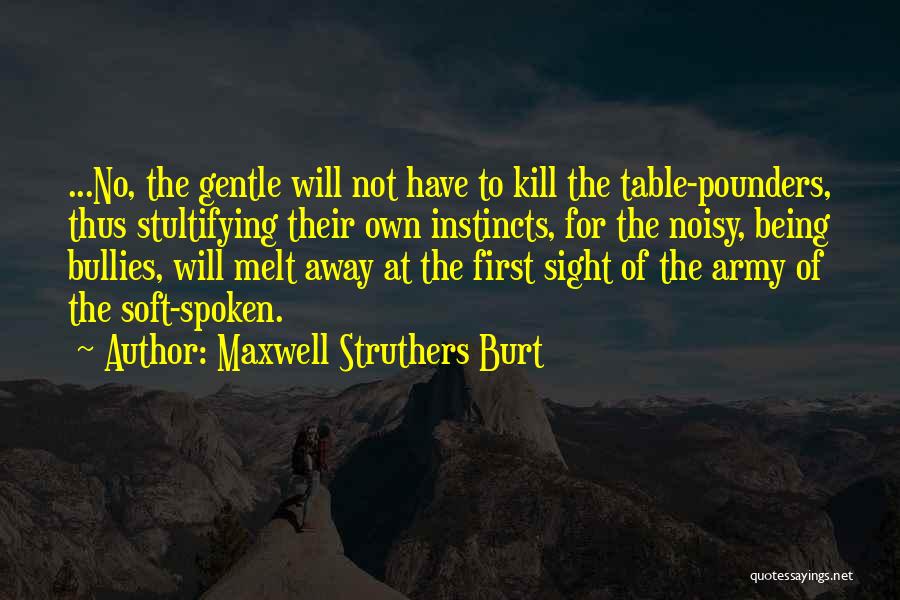 First Instincts Quotes By Maxwell Struthers Burt