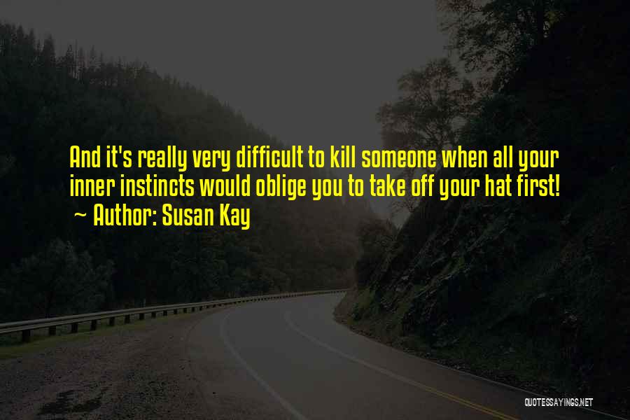 First Instincts Quotes By Susan Kay