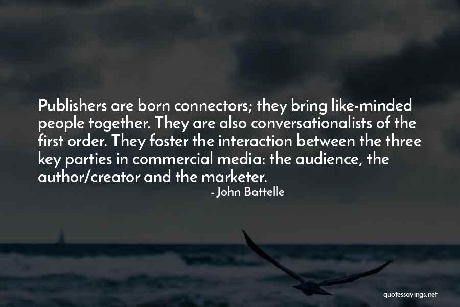 First Interaction Quotes By John Battelle First Interaction Quotes By John Battelle