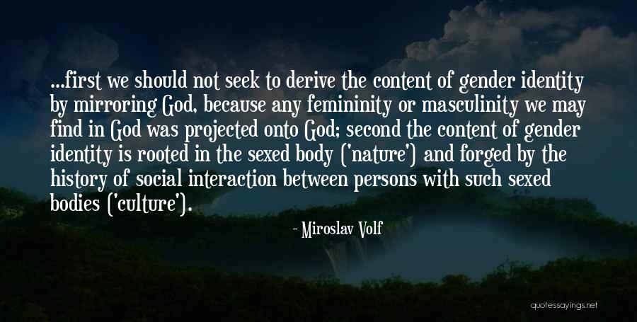 First Interaction Quotes By Miroslav Volf First Interaction Quotes By Miroslav Volf