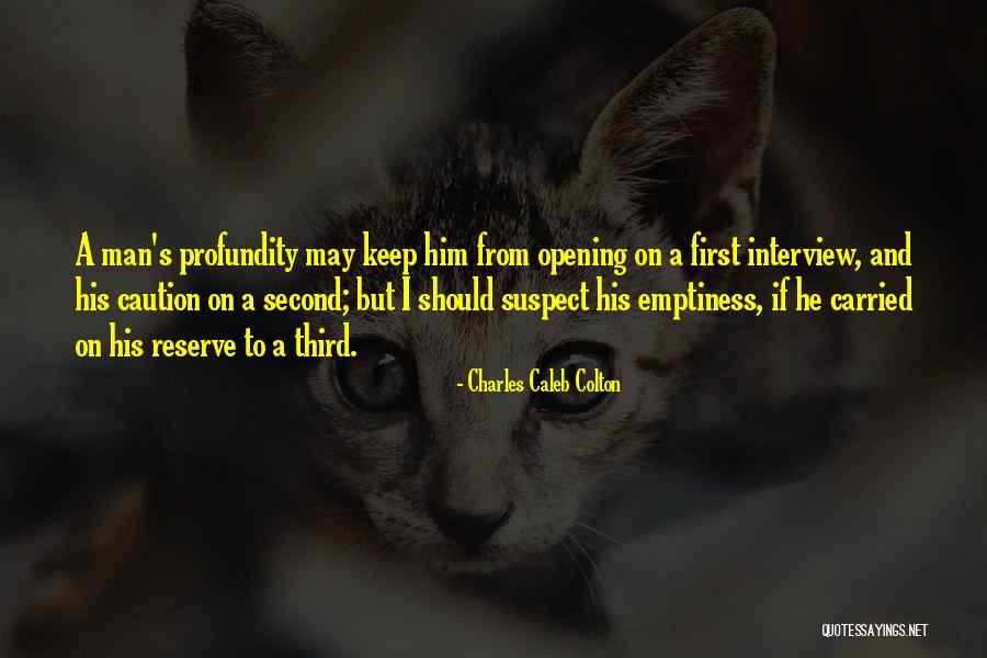 First Interview Quotes By Charles Caleb Colton First Interview Quotes By Charles Caleb Colton