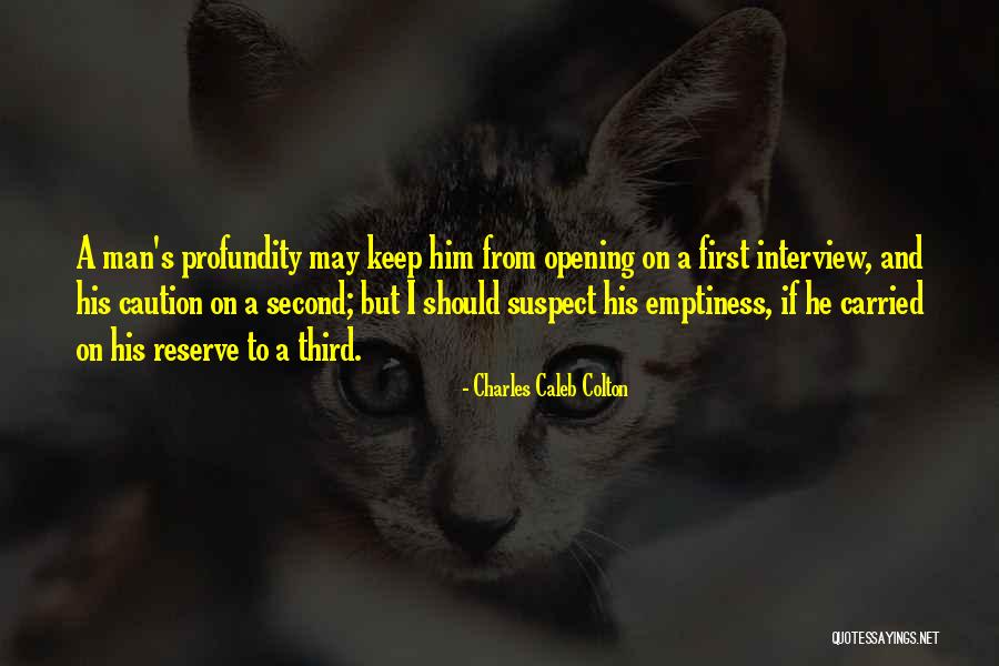 First Interview Quotes By Charles Caleb Colton