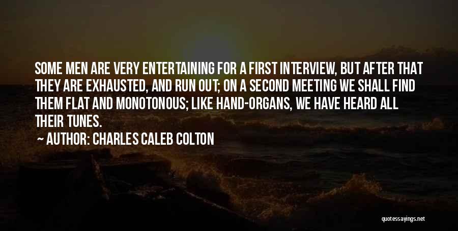 First Interview Quotes By Charles Caleb Colton