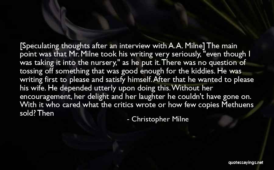 First Interview Quotes By Christopher Milne