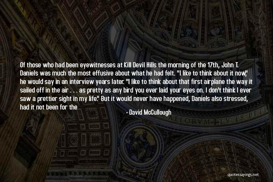 First Interview Quotes By David McCullough First Interview Quotes By David McCullough
