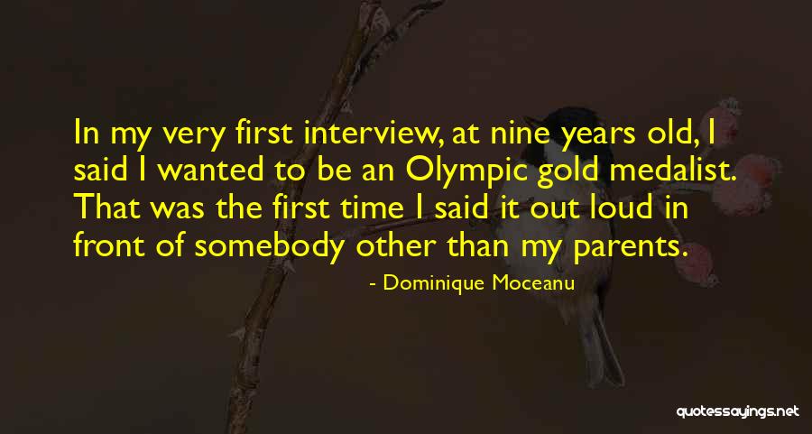 First Interview Quotes By Dominique Moceanu