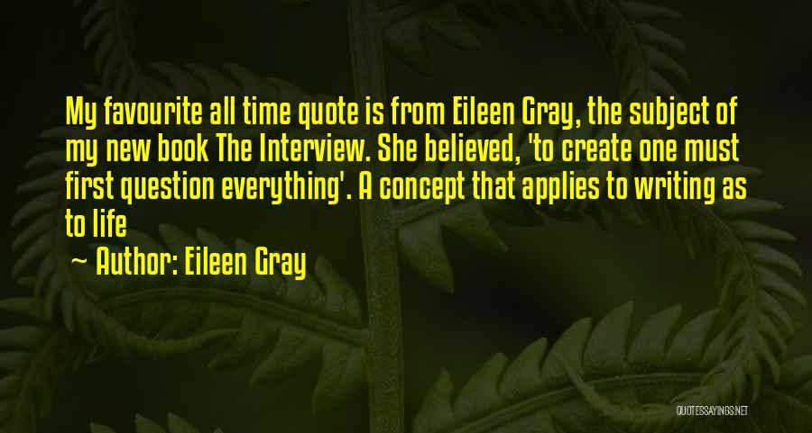 First Interview Quotes By Eileen Gray