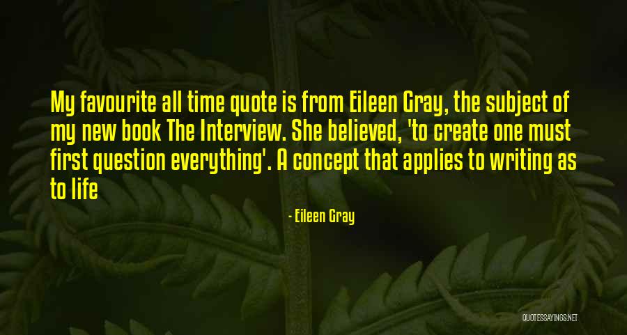 First Interview Quotes By Eileen Gray