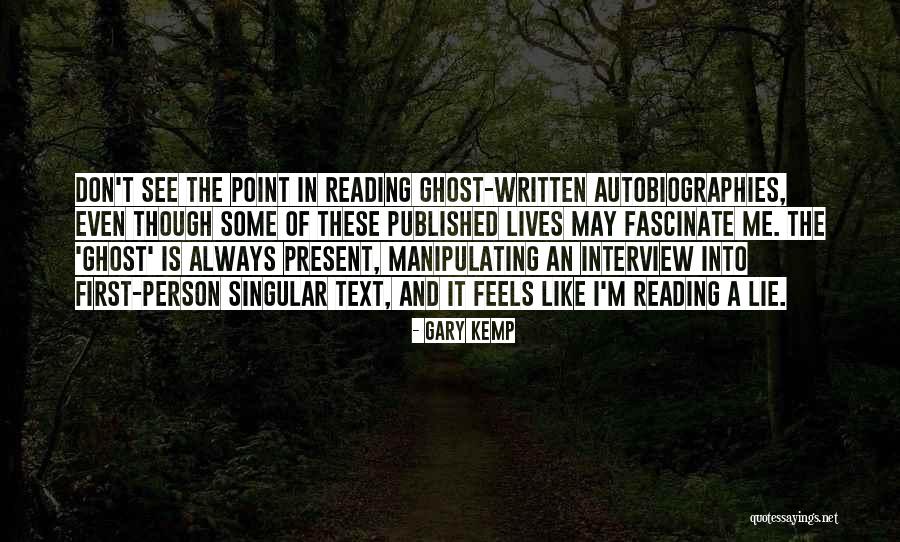 First Interview Quotes By Gary Kemp First Interview Quotes By Gary Kemp