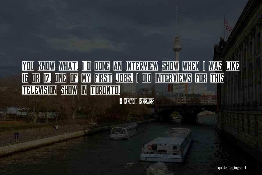 First Interview Quotes By Keanu Reeves First Interview Quotes By Keanu Reeves
