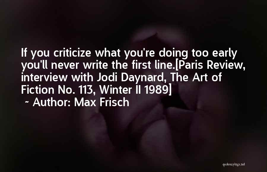 First Interview Quotes By Max Frisch