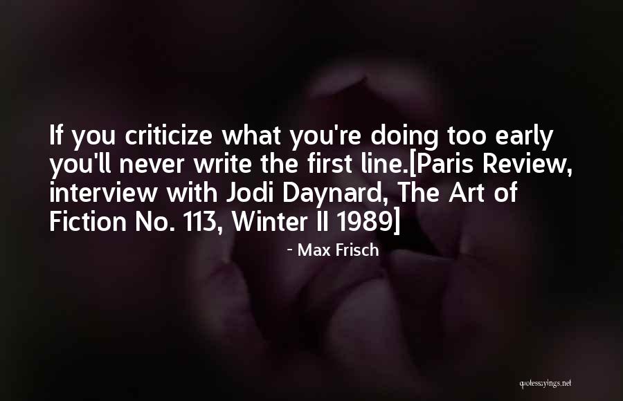 First Interview Quotes By Max Frisch