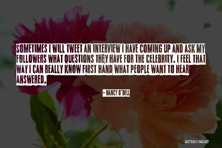 First Interview Quotes By Nancy O'Dell First Interview Quotes By Nancy O'Dell