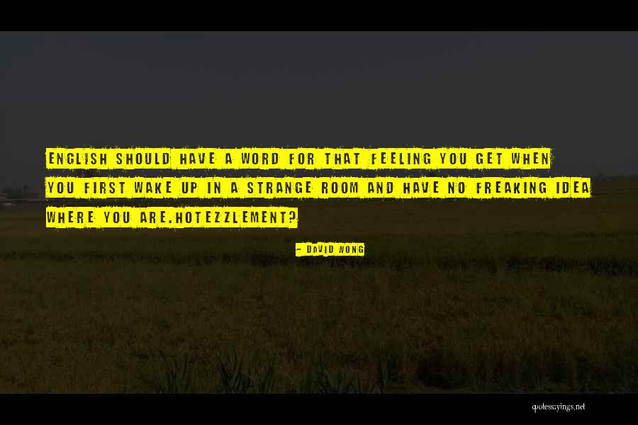 First It Was An Idea Then Quotes By David Wong First It Was An Idea Then Quotes By David Wong