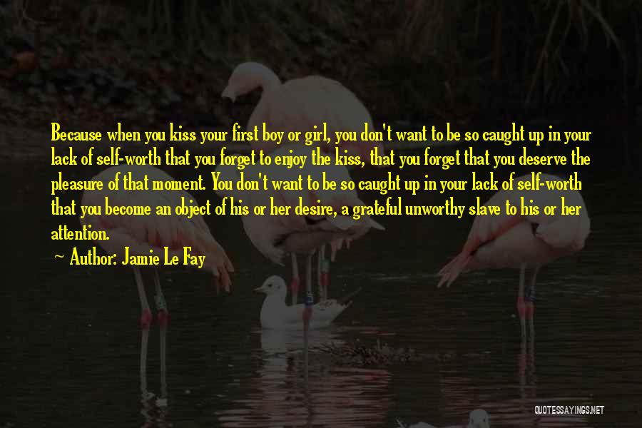 First Kiss Girl Quotes By Jamie Le Fay