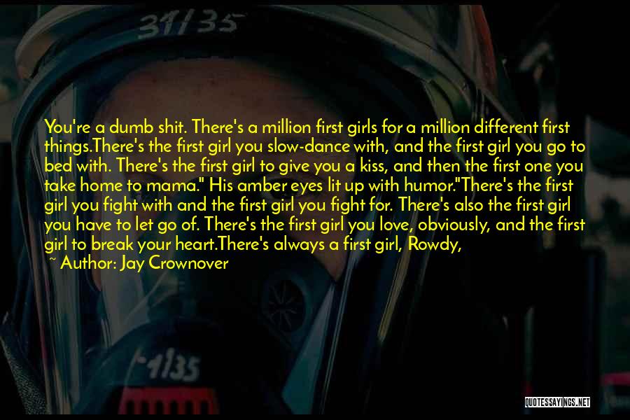 First Kiss Girl Quotes By Jay Crownover