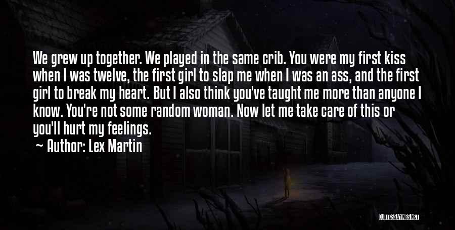 First Kiss Girl Quotes By Lex Martin