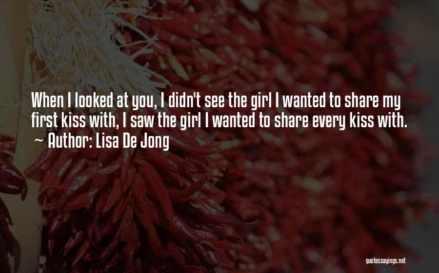 First Kiss Girl Quotes By Lisa De Jong