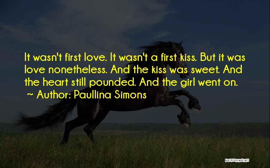 First Kiss Girl Quotes By Paullina Simons