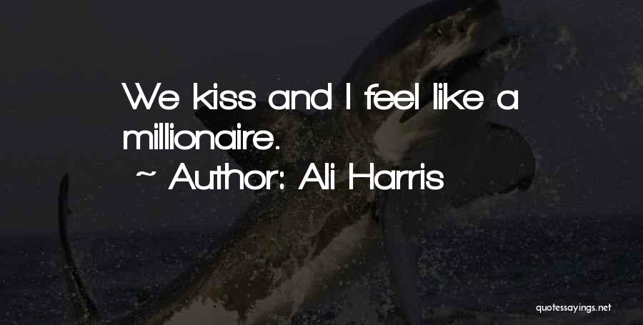 First Kiss Last Kiss Quotes By Ali Harris