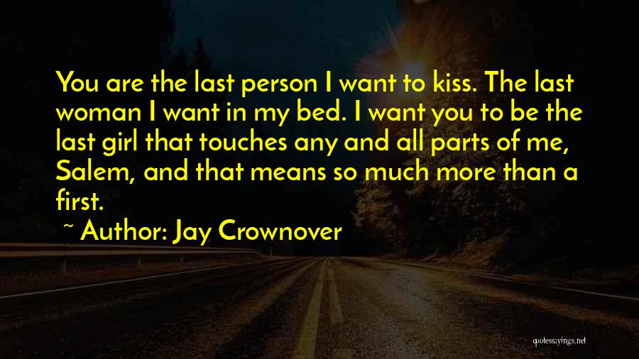 First Kiss Last Kiss Quotes By Jay Crownover