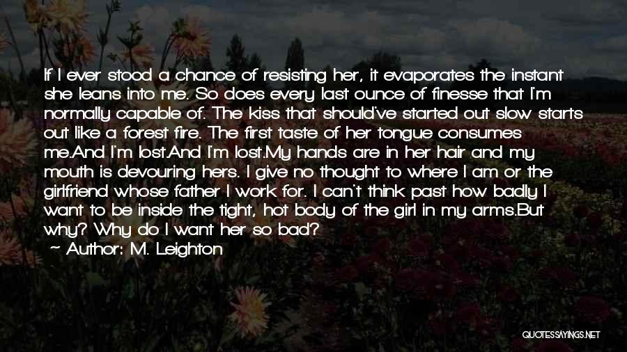 First Kiss Last Kiss Quotes By M. Leighton