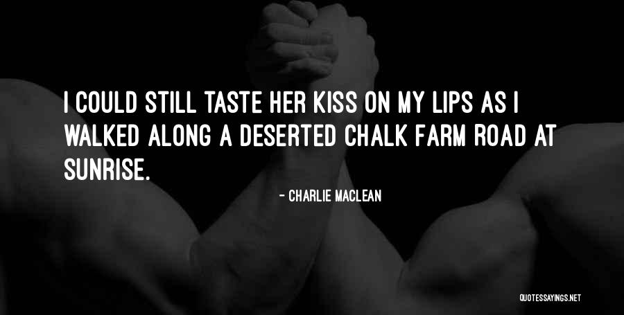First Kiss Love Quotes By Charlie Maclean First Kiss Love Quotes By Charlie Maclean