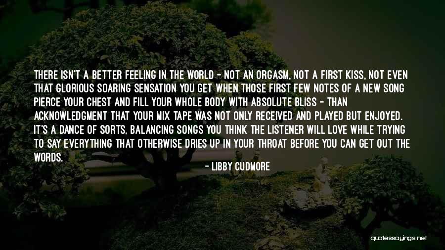 First Kiss Love Quotes By Libby Cudmore First Kiss Love Quotes By Libby Cudmore