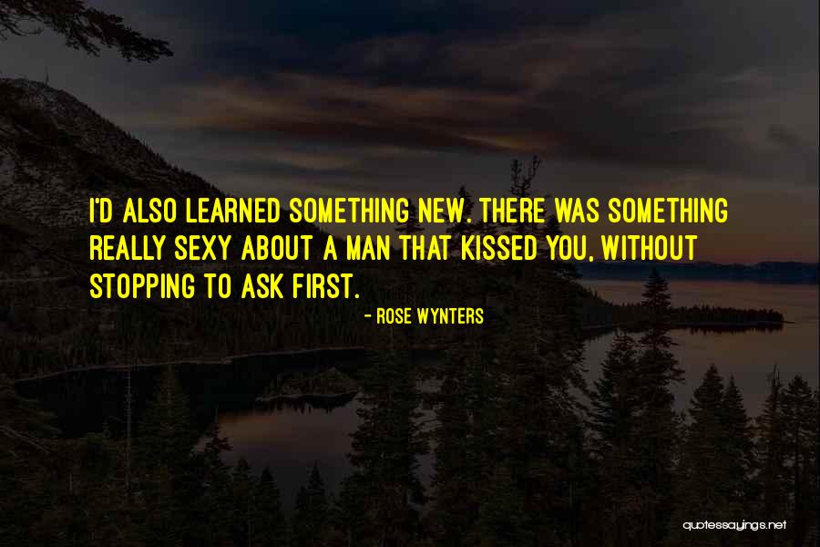First Kiss Love Quotes By Rose Wynters First Kiss Love Quotes By Rose Wynters