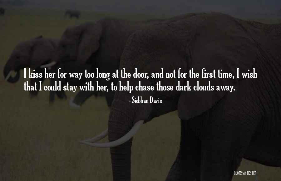 First Kiss Love Quotes By Siobhan Davis First Kiss Love Quotes By Siobhan Davis