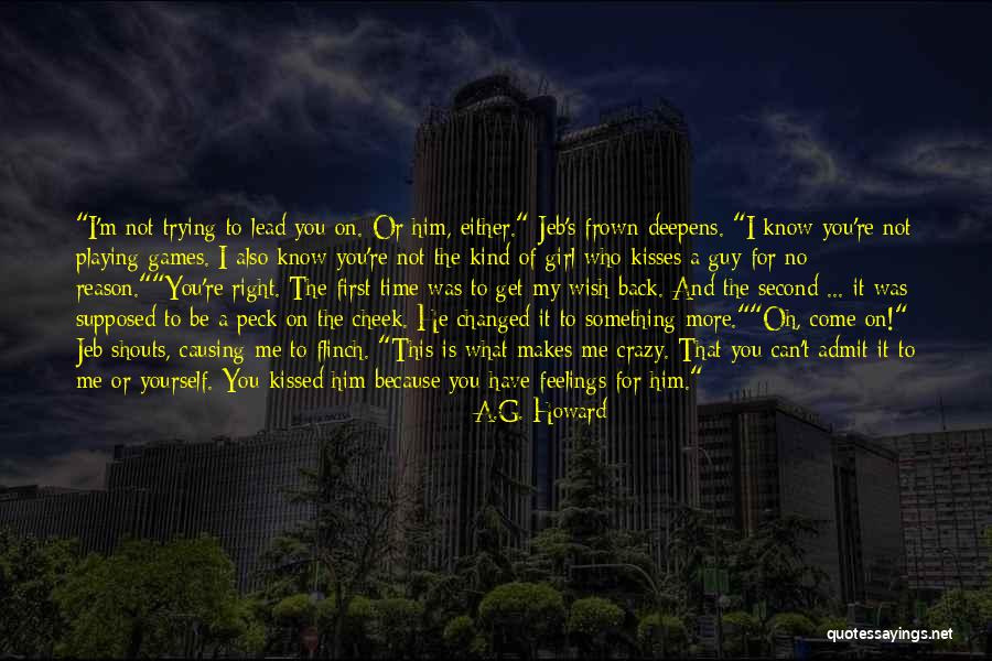 First Kiss On Cheek Quotes By A.G. Howard First Kiss On Cheek Quotes By A.G. Howard