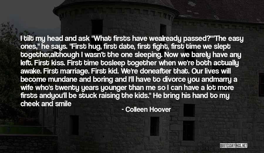 First Kiss On Cheek Quotes By Colleen Hoover First Kiss On Cheek Quotes By Colleen Hoover