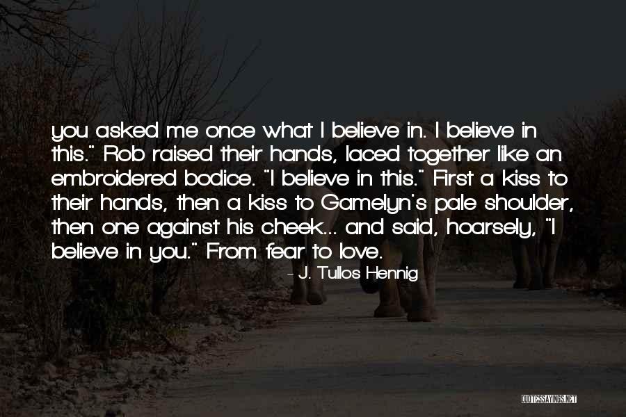 First Kiss On Cheek Quotes By J. Tullos Hennig First Kiss On Cheek Quotes By J. Tullos Hennig