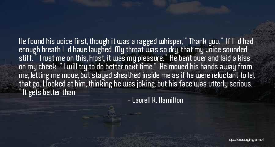 First Kiss On Cheek Quotes By Laurell K. Hamilton First Kiss On Cheek Quotes By Laurell K. Hamilton