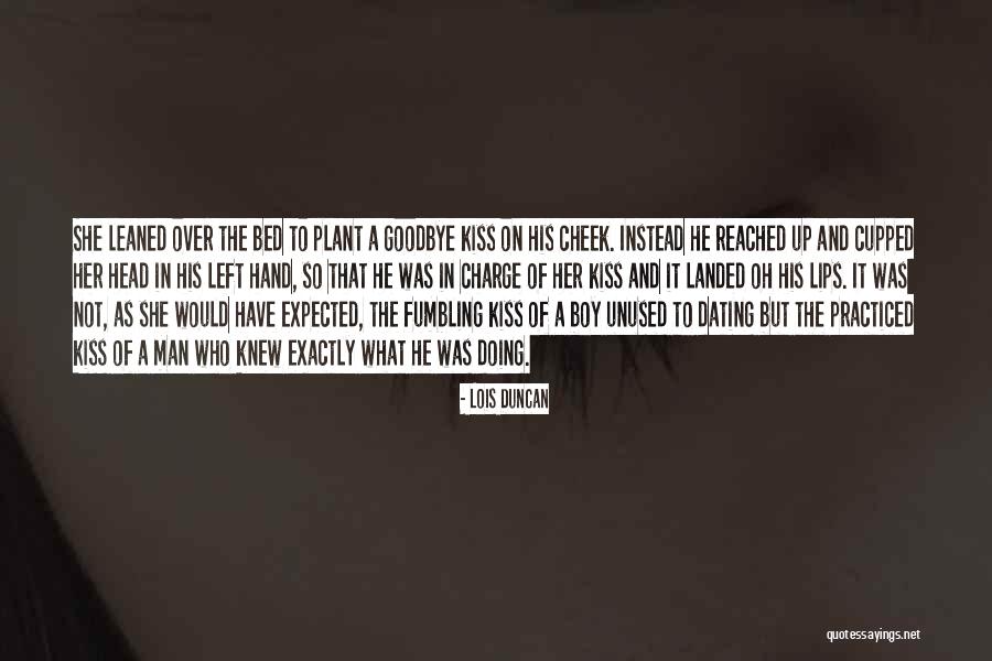 First Kiss On Cheek Quotes By Lois Duncan First Kiss On Cheek Quotes By Lois Duncan