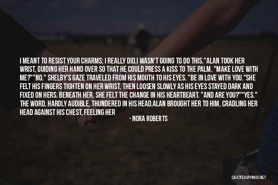 First Kiss On Cheek Quotes By Nora Roberts First Kiss On Cheek Quotes By Nora Roberts