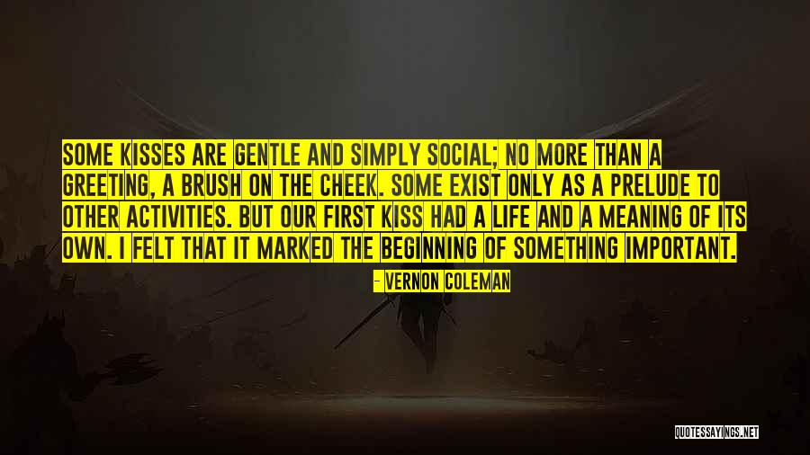 First Kiss On Cheek Quotes By Vernon Coleman First Kiss On Cheek Quotes By Vernon Coleman