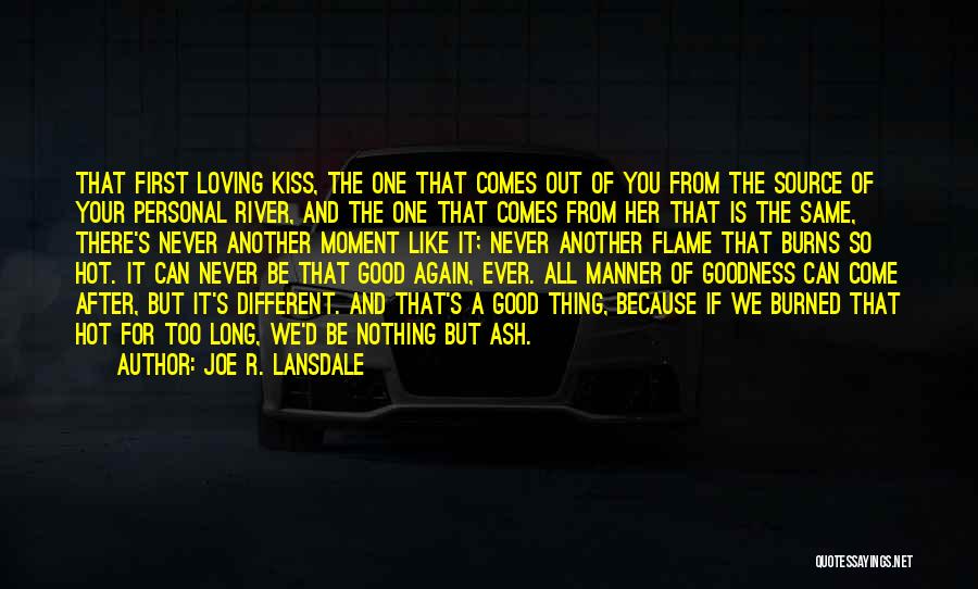 First Kiss Quotes By Joe R. Lansdale